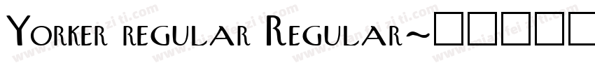 Yorker regular Regular字体转换